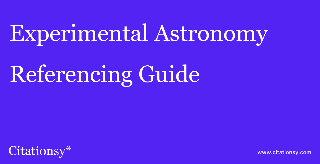 cite Experimental Astronomy  — Referencing Guide